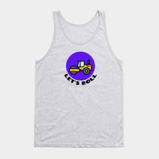 Let's Roll | Steamroller Pun Tank Top